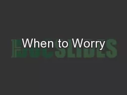 When to Worry