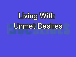 Living With Unmet Desires