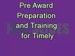 Pre Award Preparation and Training for Timely