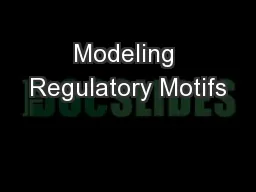 Modeling Regulatory Motifs