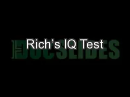 Rich’s IQ Test