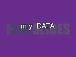 m y  DATA