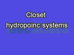 Closet hydropoinc systems