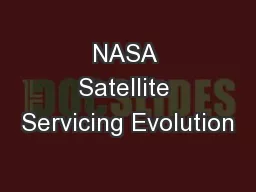 NASA Satellite Servicing Evolution