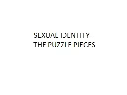 SEXUAL IDENTITY--                    THE PUZZLE PIECES