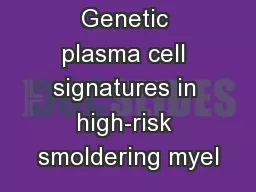 Genetic plasma cell signatures in high-risk smoldering myel