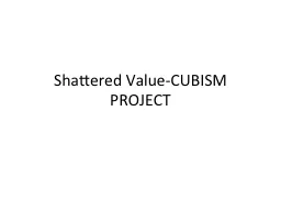 Shattered Value-CUBISM PROJECT