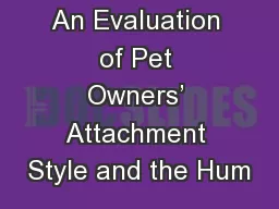An Evaluation of Pet Owners’ Attachment Style and the Hum
