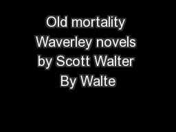 Old mortality Waverley novels by Scott Walter By Walte