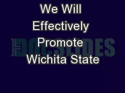 We Will Effectively Promote Wichita State