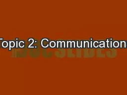 Topic 2: Communications