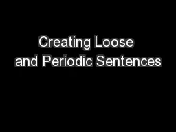Creating Loose and Periodic Sentences