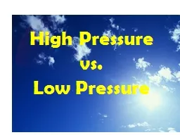 High Pressure vs.