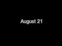August 21