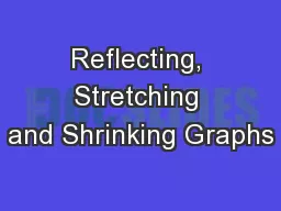 Reflecting, Stretching and Shrinking Graphs