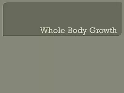 Whole Body Growth