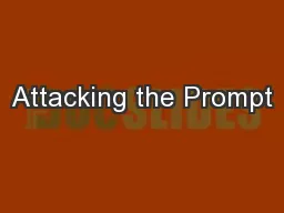 Attacking the Prompt