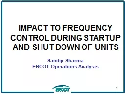 IMPACT TO FREQUENCY CONTROL DURING STARTUP AND SHUT DOWN OF
