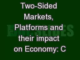 Two-Sided Markets, Platforms and their impact on Economy: C