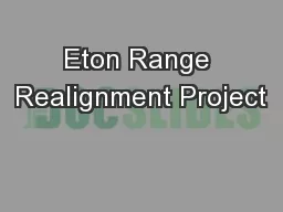 Eton Range Realignment Project
