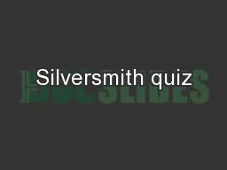 Silversmith quiz