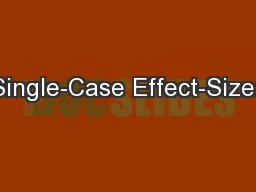 Single-Case Effect-Sizes