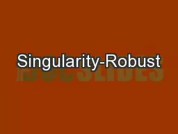 Singularity-Robust