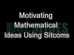 Motivating Mathematical Ideas Using Sitcoms