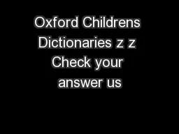 Oxford Childrens Dictionaries z z Check your answer us