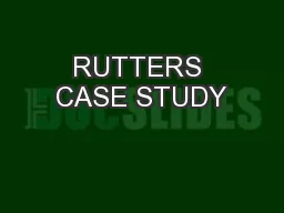 RUTTERS CASE STUDY