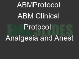 ABMProtocol ABM Clinical Protocol  Analgesia and Anest
