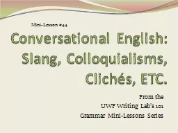 Conversational English: Slang, Colloquialisms, Clichés, ET