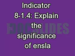 Standard Indicator 8-1.4: Explain the significance of ensla