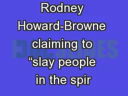 Rodney Howard-Browne claiming to “slay people in the spir