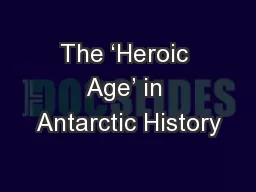 The ‘Heroic Age’ in Antarctic History