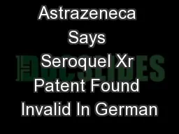 Astrazeneca Says Seroquel Xr Patent Found Invalid In German