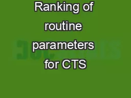 Ranking of routine parameters for CTS