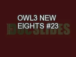 OWL3 NEW EIGHTS #23