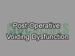 Post-Operative Voiding Dysfunction