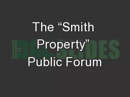The “Smith Property” Public Forum