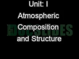 Unit: I Atmospheric Composition and Structure