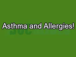 Asthma and Allergies!