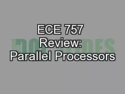 ECE 757 Review: Parallel Processors