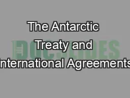 The Antarctic Treaty and International Agreements