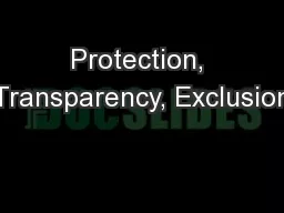 Protection, Transparency, Exclusion