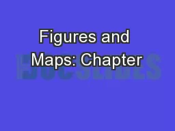 Figures and Maps: Chapter