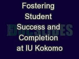 Fostering Student Success and Completion at IU Kokomo