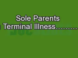 Sole Parents with Terminal Illness……………