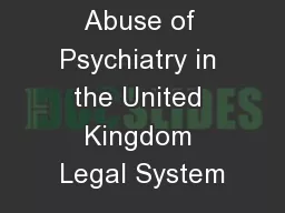 Abuse of Psychiatry in the United Kingdom Legal System