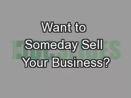 Want to Someday Sell Your Business?